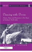 Dancing with Devtas: Drums, Power and Possession in the Music of Garhwal, North India