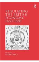Regulating the British Economy, 1660?1850