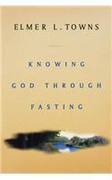 Fasting to Know God Intimately