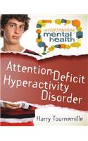 Attention Deficit Hyperactivity Disorder