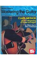Mastering the Guitar Class Method Level 1: 9th Grade & Higher Edition