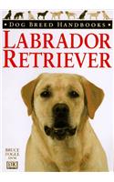 Labrador Retriever (Dog Breed Handbooks)