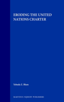 Eroding the United Nations Charter
