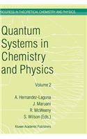 Quantum Systems in Chemistry and Physics