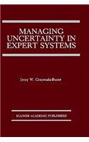 Managing Uncertainty in Expert Systems