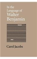 In the Language of Walter Benjamin