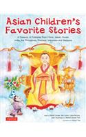 Asian Children's Favorite Stories: A Treasury of Folktales from China, Japan, Korea, India, the Philippines, Thailand, Indonesia and Malaysia