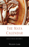 The Maya Calendar: A Book of Months, 400–2000 CE(English)