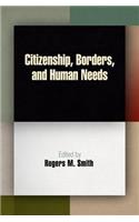 Citizenship, Borders, and Human Needs