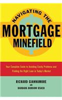 Navigating the Mortgage Minefield: Your Complete Guide to Avoiding Costly Problems and Finding the Right Loan in Today's Market