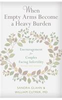 When Empty Arms Become a Heavy Burden