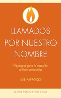 Llamados Por Nuestro Nombre
