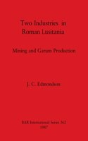 Two Industries in Roman Lusitania