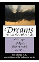 Dreams from the Other Side: Messages of Love from Beyond the Veil(English)