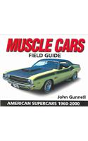 Muscle Cars Field Guide 1960-2000