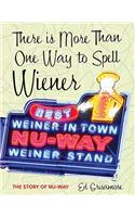 There is More Than One Way to Spell Wiener: The Story of Nu-Way