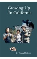 Growing Up In California: A Memoir