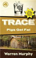 Pigs Get Fat