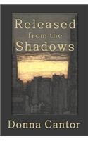 Released from the Shadows