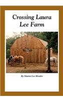 Crossing Laura Lee Farm