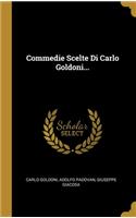 Commedie Scelte Di Carlo Goldoni...