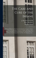 Care and Cure of the Insane [electronic Resource]