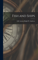 Fish and Ships