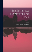 Imperial Gazetteer of India; Volume I