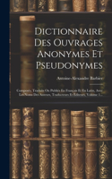 Dictionnaire Des Ouvrages Anonymes Et Pseudonymes