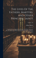 Lives Of The Fathers, Martyrs, And Other Principal Saints