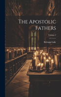 Apostolic Fathers; Volume 2