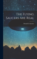 Flying Saucers Are Real