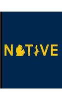 Native: A Composition Book for a Native Michigander and Michigan Lake Life Wanderer