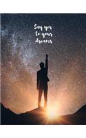 Say Yes To Your Dreams