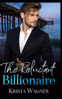 The Reluctant Billionaire