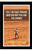 Yes I'm That Person Who Did Not Follow The Crowd: Sandboarding Novelty Lined Notebook / Journal To Write In Perfect Gift Item (6 x 9 inches)