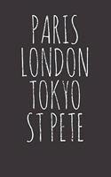 Paris London Tokyo St Pete Traveler Notebook Journal: Paris London Tokyo St Pete Traveler Notebook Journal gift Journal 6 x 9 120 pages