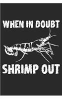 When in Doubt Shrimp out