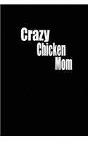 Crazy chicken mom