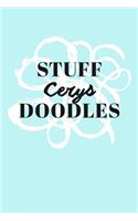 Stuff Cerys Doodles: Personalized Teal Doodle Sketchbook (6 x 9 inch) with 110 blank dot grid pages inside.