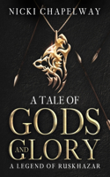 Tale of Gods and Glory
