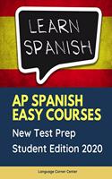 AP Spanish Easy Courses New Test Prep Student Edition 2020