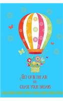 Get Up In The Air and Chase Your Dreams: Goal Setting Journal, 200 Dotted Grid pages