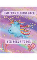 Unicorn Coloring Book For Ages 3 to 103