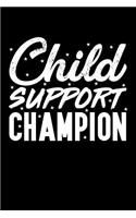 Child Support Champion: Blank Lined Journal