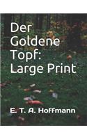 Der Goldene Topf: Large Print