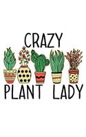 Crazy Plant Lady: A Notebook for Gardeners and Women With Green Thumbs and Humor