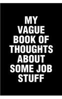 My Vague Book Of Thoughts About Some Job Stuff