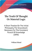 The Truth of Thought or Material Logic