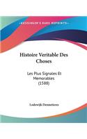 Histoire Veritable Des Choses: Les Plus Signales Et Memorables (1588)
